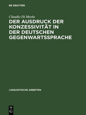 cover image of Der Ausdruck der Konzessivität in der deutschen Gegenwartssprache
